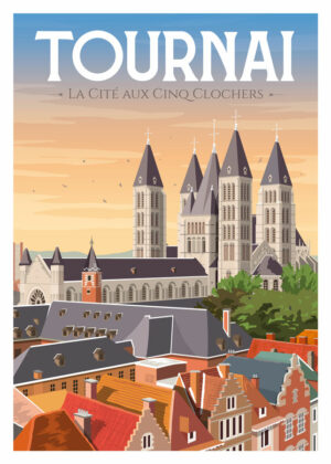 Affiche Tournai "La cité aux cinq clochets"